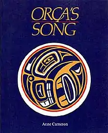 A blue image with yellow text reading "ORCA'S SONG" at the top and white text reading "Anne Cameron" below. In the center, a white, blue, red, and yellow design of an osprey and whale intermixed within a circular frame.