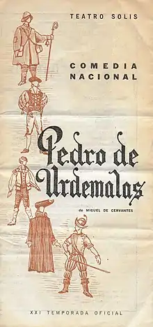 Teatro Solís, Comedia Nacional, Pedro de Urdemalas, de Miguel de Cervantes. XXI temporada oficial