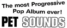 Black and white text reading: "The most Progressive Pop Album ever! PET SOUNDS