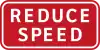 Reduce speed