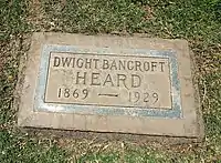 Grave-site of Dwight Bancroft Heard (1869–1929).