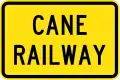 (W8-Q01) Cane Railway (A railway is used by sugar cane trains) (This warning sign is only used with Railway Level Crossing ahead) (Used in Queensland)