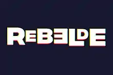 Black background with "Rebelde" (in capital letters) written on it.