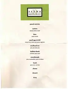 Beneath the Schwa logo the night's courses are printed in a plain font. Courses are: peas & carrots, oysters, fava, quail egg ravioli, steelhead roe, halibut cheek, sweetbreads, lamb, cheese, and dessert. Price: $105.