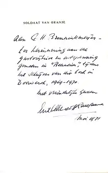 Translation: "To G.H. Brenninkmeijer - in memory of the hospitality and leisure enjoyed in "Beaulieu", during the writing of this book in Doorwerth, 1969–1970. Sincerely Erik Hazelhoff Roelfzema. May 1971")