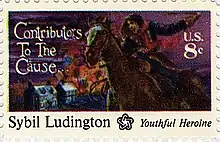 Sybil Ludington said to have ridden through the night to advise minutemen that British Redcoats were burning Danbury, Connecticut; these accounts, originating from the Ludington family, are questioned by modern scholars.
