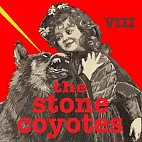 VIII, the eighth album by The Stone Coyotes