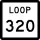 State Highway Loop 320 marker