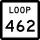 State Highway Loop 462 marker