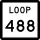 State Highway Loop 488 marker