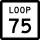 State Highway Loop 75 marker