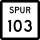 State Highway Spur 103 marker