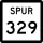 State Highway Spur 329 marker