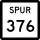 State Highway Spur 376 marker
