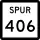 State Highway Spur 406 marker