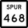 State Highway Spur 468 marker
