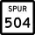 State Highway Spur 504 marker