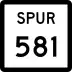 State Highway Spur 581 marker