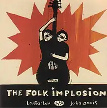 On a tan background is a red-orange spiky shape, signifying an explosion. In front of this is what appears to be two people, each with one eye and one arm, playing a black guitar, which makes up their bodies. At the bottom of the cover is a black box, reading "The Folk Implosion" in the same tan as the background, and "Lou Barlow 50/50 John Davis."