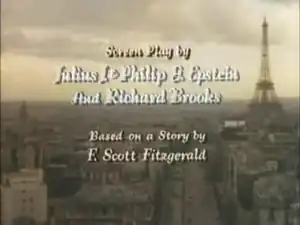 The writing credits for the film The Last Time I Saw Paris reads: Screenplay by Julius J. & Philip G. Epstein, and Richard Brooks. Based on a story by F. Scott Fitzgerald
