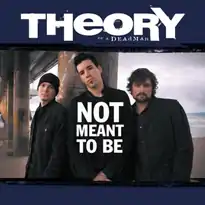 Cover for "Not Meant to Be" single by Theory of a Deadman.