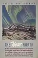 Canadian Propaganda Poster "This is our Strength - New North" by the Wartime Information Board
