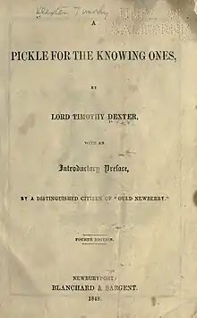 Title page from the fourth edition, reading "A Pickle for the Knowing Ones by Lord Timothy Dexter, with an introductory preface by a distinguished citizen of ould newberry"