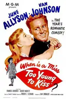 A film poster featuring painted depictions of Allyson preparing to kiss Johnson with a greyscale Allyson (dressed as a child) in the lower-left corner; stylized lipsticked lips in the lower third of the poster have the film's title—Too Young to Kiss—written upon them.