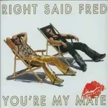 The cover consists of a white background with two guys wearing sunglasses sitting on lawn chairs. The group's name and the song title are both written in gold and appear on the top and bottom of the cover respectively. Behind the word 'mate' is a red lipstick mark.