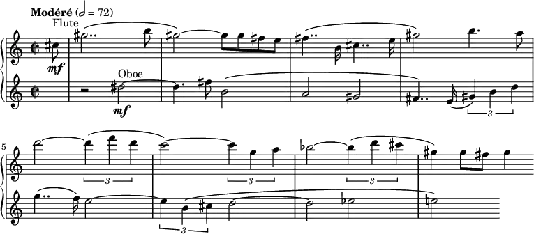 
{  \new PianoStaff <<
    \new Staff \relative c'' { \clef treble \time 2/2 \tempo "Modéré" 2 = 72 \partial 8*1 cis8\mf^"Flute" gis'2..( b8 | gis2)~ gis8 gis fis e | fis4..( b,16 cis4.. e16 | gis2) b4. a8 | d2~ \times 2/3 {d4( f d} | c2)~ \times 2/3 {c4) g a} | bes2~ \times 2/3 {bes4( d cis} | gis4) gis8 fis gis4 }
    \new Staff \relative c' { \clef treble \time 2/2 s8 | r2 dis'~\mf^"Oboe" | dis4. fis8 b,2( | a gis | fis4..) e16( \times 2/3 {gis4) b d} | g4..( f16) e2~ | \times 2/3 {e4) b( cis} d2~ | d ees | e!) } >> }
