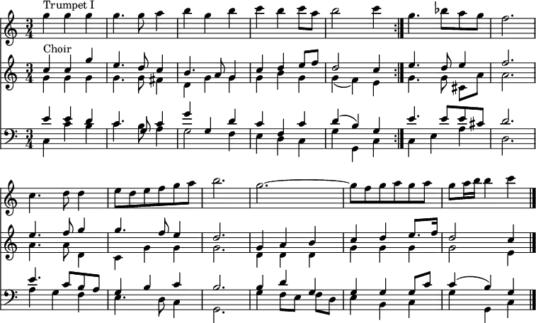 
<< <<
\new Staff { \clef treble \time 3/4 \key c \major \set Staff.midiInstrument = "muted trumpet" \set Score.tempoHideNote = ##t \override Score.BarNumber  #'transparent = ##t
  \relative c''
  \repeat volta 2 { g'4^\markup { "Trumpet I" }  g g | g4. g8 a4 | b g b | c b c8 a | b2 c4 }
  \relative c''
  { g'4. bes8[ a g] | f2. \break | c4. d8 d4 | e8[ d e f  g a] | b2. | g2.~ | g8[ f g a g a] | g a16 b b4 c \bar"|." }
}
\new Staff { \clef treble \key c \major \set Staff.midiInstrument = "church organ"
  \relative c'' 
  \repeat volta 2 { << { c4^\markup { "Choir" } c g' | e4. d8 c4 | b4. a8 g4 | c d e8 f | d2 c4 } \\
  { g4 g g | g4. g8 fis4 | d g g | g b g | g( f) e } >> }
  \relative c'' {
  << { e4. d8 e4 | f2. | e4. f8 g4 | g4. f8 e4 | d2. | g,4 a b | c d e8. f16 | d2 c4 } \\
  { g4. g8 cis,8[ a'] | a2. | a4. a8 d,4 | c g' g | g2. | d4 d d | g g g | g2 e4 } >> }
}
\new Staff { \clef bass \key c \major \set Staff.midiInstrument = "church organ"
  \relative c'
  \repeat volta 2 { << { e4 e d | c4. g8 c4 | g' g, d' | c f, c' | d( b) g } \\
  { c,4 c' b | c4. b8 a4 | g2 f4 | e d c | g' g, c } >> }
  \relative c' {
  << { e4. e8 e cis | d2. | e4. c8 b a | g4 b c | b2. | b4 d g, | g g g8 c | c4( b) g } \\
  { c,4 e a | d,2. | a'4 g f | e4. d8 c4 | g2. | g'4 f8[ e] f d | e4 b c | g' g, c } >> }
}
>> >>
\layout { indent = #0 }
\midi { \tempo 4 = 80 }
