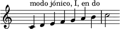 
    \relative c' {
        \clef treble \time 7/4 \hide Staff.TimeSignature
        c4^\markup { modo jónico, I, en do } d e f g a b c2
    }
