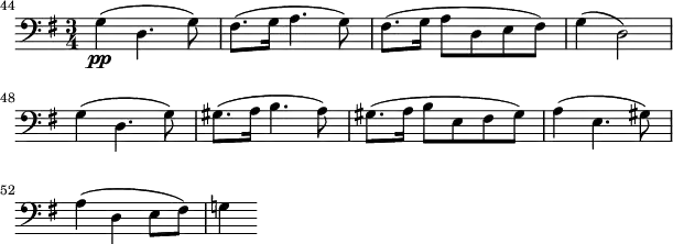 
\header {
 tagline = ""
}
\score {
\relative c' {
 \key g \major
 \time 3/4
 \clef bass
 \set Score.tempoHideNote = ##t
 \tempo 4 = 96
 \set Staff.midiInstrument = "cello"
 \set Score.currentBarNumber = #44
 \bar ""
 g4\pp( d4. g8) | fis8.( g16 a4. g8) | fis8.( g16 a8 d, e fis) | g4( d2) |\break
 g4( d4. g8) | gis8.( a16 b4. a8) | gis8.( a16 b8 e, fis gis) | a4( e4. gis8) |\break
 a4( d, e8 fis) | g!4
}
\layout {
 ragged-last = ##t
 indent = 0\cm
 line-width = #150
}
\midi {}
}
