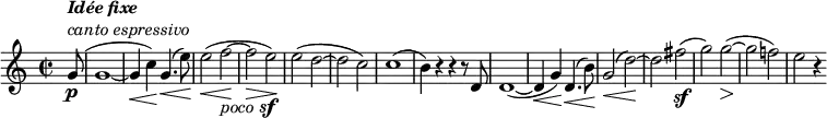 
    \relative c'' {
        \set Score.tempoHideNote = ##t \tempo 2 = 132
        \set Staff.midiInstrument = #"violin"
        \set Score.currentBarNumber = #72
        \key c \major
        \time 2/2
           
        \partial 8 g8\p(^\markup {
              \column {
                \line { \italic \bold "Idée fixe" }
                \line { \italic "canto espressivo" }
            }
        }
        g1~(
        g4\< c4)\! g4.(\< e'8)\!
        e2(\< f~\!_\markup { \italic poco \dynamic sf }
        f\> e)\!
        e( d~
        d c)
        c1(
        b4) r4 r4 r8 d,
        d1~(
        d4\< g)\! d4.(\< b'8)\!
        g2(\< d'~)\!
        d fis~(\sf
        g) g~(\>
        g\! f!)
        e r4
    }
