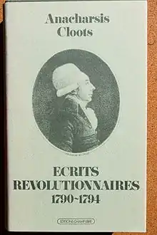 Écrits révolutionnaires de Anacharsis Cloots.