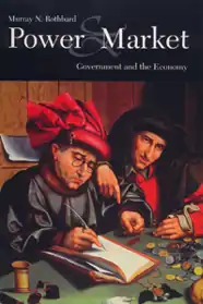 Portada de la edición de 2006 editada por el Ludwig von Mises Institute, del libro Power and Market