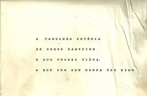 El texto original de 1975 ya tenía trazado el gran duelo entre Roque Santeiro y Navalhada enfrente de la iglesia de Asa Branca y la plaza de Roque Santeiro.