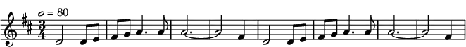 {   \time 3/4  \key d \major \tempo 2=80 \relative c' { d2 d8 e fis g8 a4. a8 a2. ~ a2 fis4 d2 d8 e8 fis8 g8 a4.
  a8 a2. ~ a2 fis4}   }