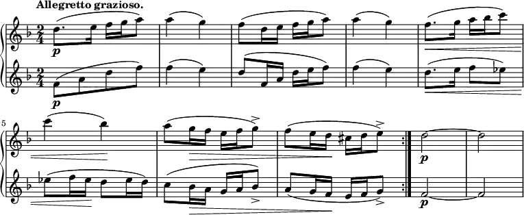 
 \relative c' { \partial 2
  \new PianoStaff <<
   \new Staff { \key d \minor \time 2/4
    \tempo \markup { 
     \column {
      \line { Allegretto grazioso. }
   }
    }
      \repeat volta 4 { d'8.\p( e16 f g a8) a4( g) f8( d16 e f g a8) a4( g) f8.\<( g16 a bes c8) c4( bes\!) a8( g16\> f e f g8->) f( e16 d\! cis d e8->) } d2\p~d 
   }
   \new Staff { \key d \minor \time 2/4
      f,8\p[( a d f)] f4( e) d8( f,16 a d e f8) f4( e) d8.\<( e16 f8 ees) ees( f16 ees\! d8 ees16 d) c8( bes16\> a g a bes8->) a( g16 f\! e f g8->) f2\p~ f
   }
  >>
 }
