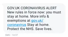 GOV.UK CORONAVIRUS ALERT. New rules in force now: you must stay at home. More info and exemptions at gov.uk/coronavirus Stay at home. Protect the NHS. Save lives.