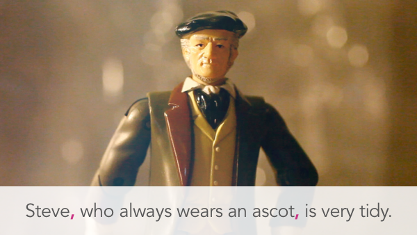 Steve, who always wears an ascot, is very tidy.