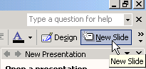 Click on Insert New  Slide Button