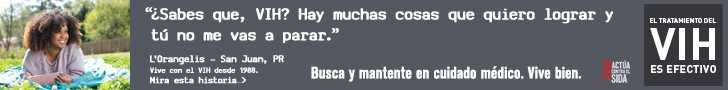 	Pancarta de la campaña de CDC de LOrangelis, una persona que vive con el VIH desde 1988: ¿Sabes qué, VIH? Hay muchas cosas que todavía quiero lograr y tú no me vas a parar, dice LOrangelis de San Juan, Puerto Rico. El tratamiento del VIH es efectivo. Busca y mantente en cuidado médico. Vive bien. Escucha su historia en  cdc.gov/HIVTreatmentWorks. Una foto muestra LOrangelis acostada sobre una manta en un parque.