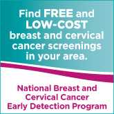 Find free and low-cost breast and cervical cancer screenings in your area - National Breast and Cervical Cancer Early Detection Program