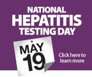 May 19. HEPATITIS TESTING DAY. Click here to learn more. http://www.cdc.gov/hepatitis/TestingDay/