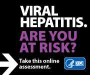 VIRAL HEPATITIS. ARE YOU AT RISK? Take this online assessment to see if you're at risk. http://www.cdc.gov/hepatitis/riskassessment/