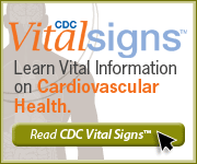 CDC Vital Signs™ – Learn Vital Information on Cardiovascular Health. Read Vital Signs™…