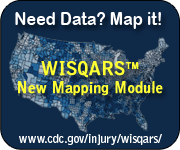 Need Data? Map it! WISQARS New Mapping Module www.cdc.gov/injury/wisqars