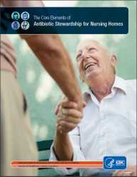 The Core Elements of Antibiotic Stewardship for Nursing Homes