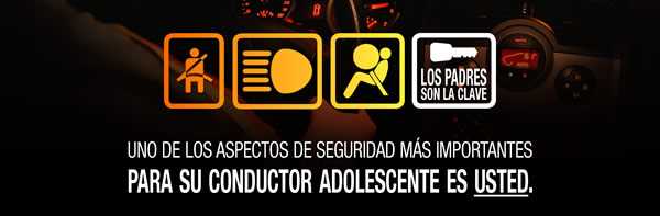 UNO DE LOS ASPECTOS DE SEGURIDAD MÁS IMPORTANTES PARA SU CONDUCTOR ADOLESCENTE ES USTED.